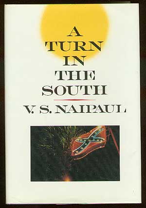 Item #12164 A Turn in the South. V. S. NAIPAUL
