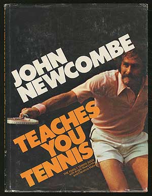 Item #121919 John Newcombe Teaches You Tennis: The Family Tennis Book. John NEWCOMBE, Angie,...