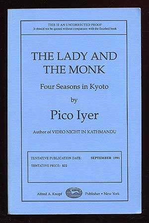 Item #12251 The Lady and the Monk: Four Seasons in Kyoto. Pico IYER.