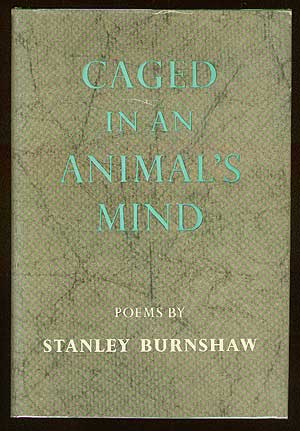 Item #12328 Caged in an Animals Mind. Stanley BURNSHAW.