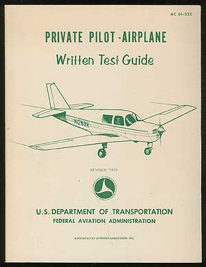 Item #124971 Private Pilot Airplane: Written Test Guide, AC 61-32C. Department of Transportation