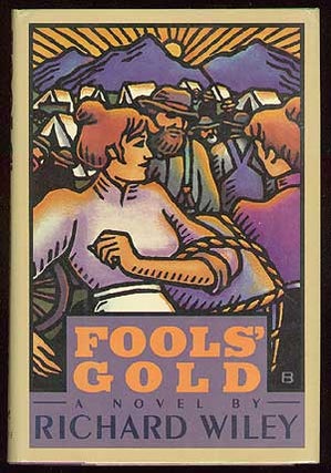 Item #12559 Fools' Gold. Richard WILEY