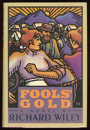 Item #12559 Fools' Gold. Richard WILEY.