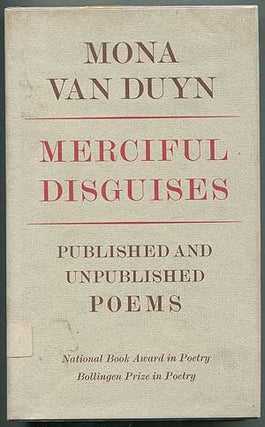 Item #126665 Merciful Disguises: Published and Unpublished Poems. Mona VAN DUYN