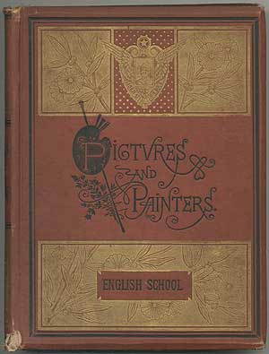 Item #126898 Pictures and Painters of the English School. W. Cosmo MONKHOUSE.