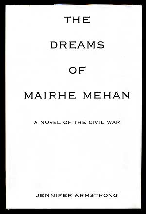 Item #12788 The Dreams Of Mairhe Mehan. Jennifer ARMSTRONG.