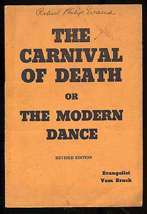 Item #128454 The Carnival of Death or the Modern Dance (The Edition Revised). Harry W. Vom BRUCH.