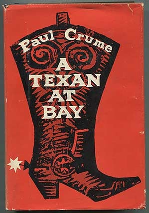 A Texan at Bay. Paul CRUME.