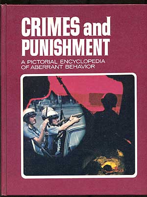 Item #129904 Crimes and Punishment: a Pictorial Encyclopedia of Aberrant Behavior: Volume 3 only