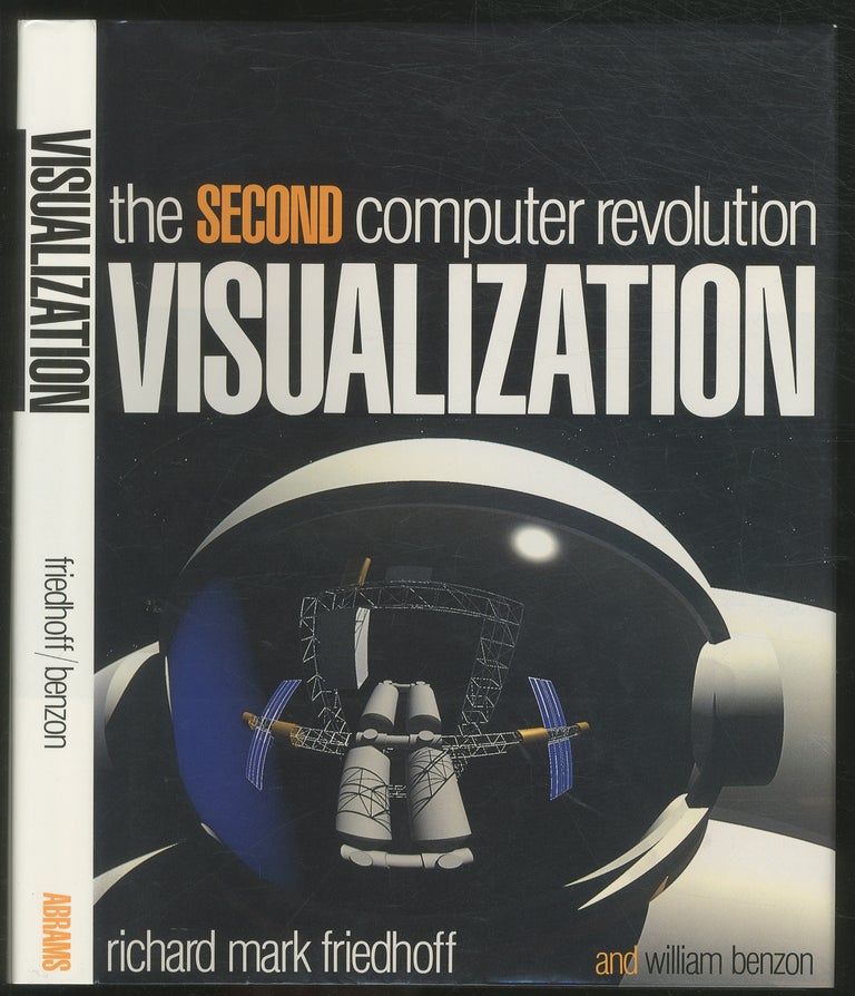 Item #132078 Visualization: The Second Computer Revolution. Richard Mark FRIEDHOFF, William Benzon.