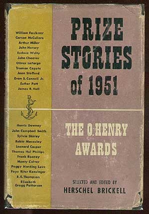 Item #13219 Prize Stories of 1951: The O. Henry Awards. Herschel BRICKELL, selected and