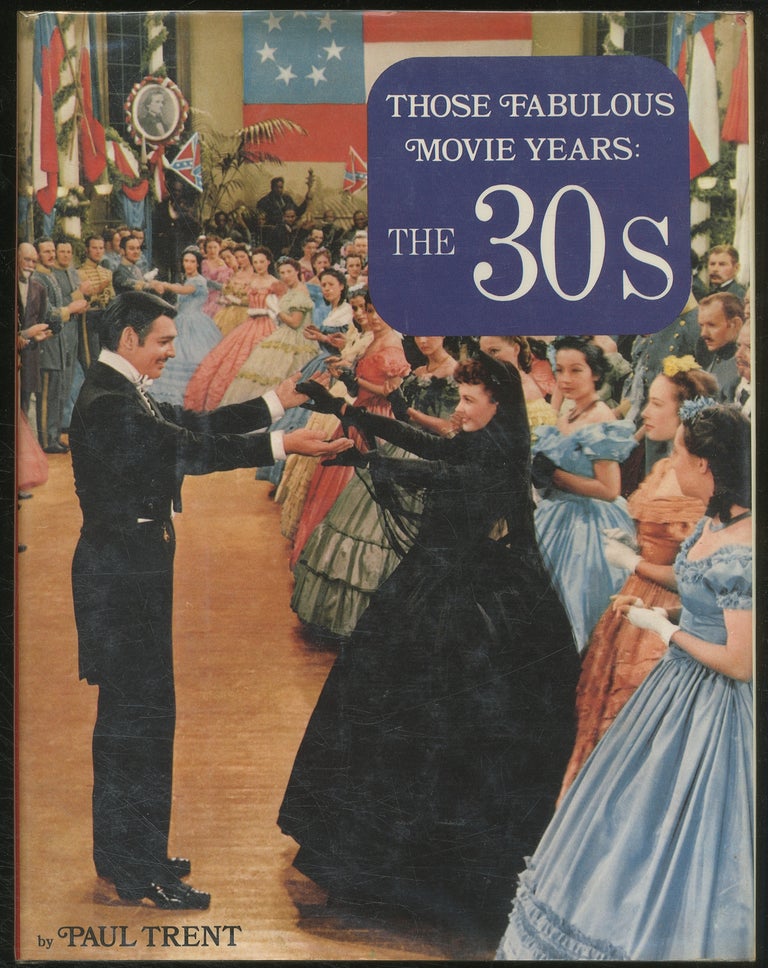 Item #132266 Those Fabulous Movie Years: The 30s. Paul TRENT.