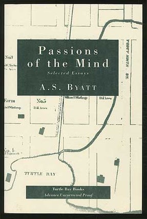 Item #133515 Passions of the Mind: Selected Essays. A. S. BYATT