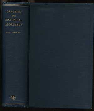 Item #133675 Orations and Historical Addresses by Samuel Furman Hunt. Samuel Furman HUNT.