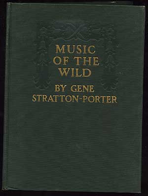 Item #133684 Music of the Wild. Gene STRATTON-PORTER.