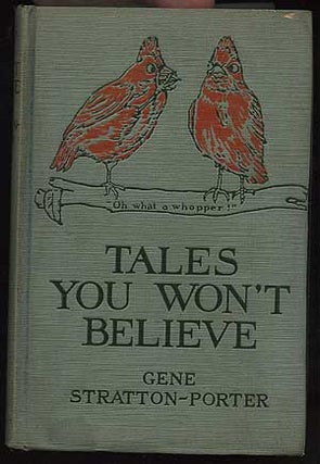 Item #133691 Tales You Won't Believe. Gene STRATTON-PORTER