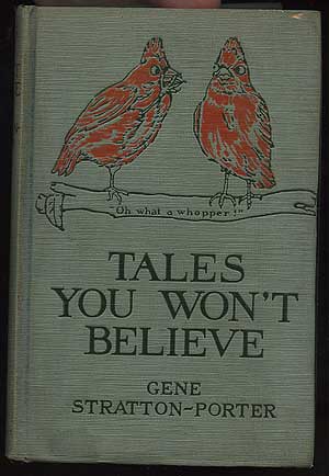 Item #133691 Tales You Won't Believe. Gene STRATTON-PORTER.
