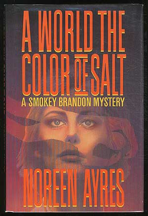 Item #133701 A World The Color Of Salt. Noreen AYRES.