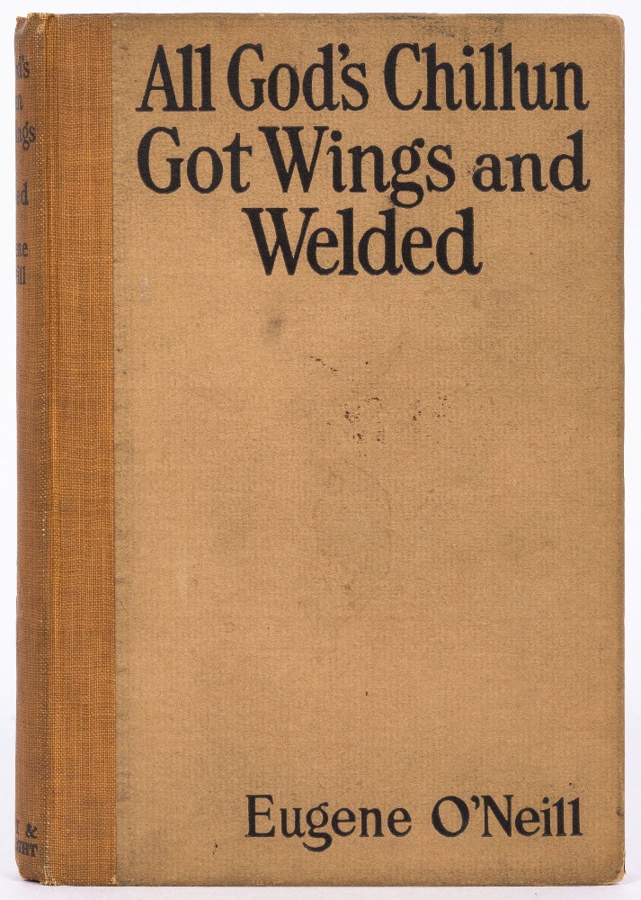 Item #13377 All God's Chillun Got Wings and Welded. Eugene O'NEILL.