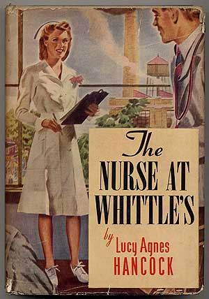 Item #134229 The Nurse at Whittle's. Lucy Agnes HANCOCK.