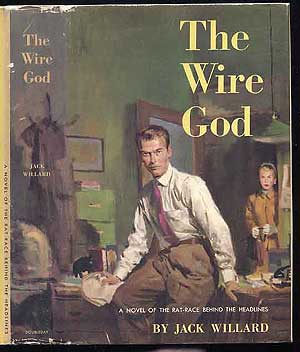 Item #134545 The Wire God. Jack WILLARD.