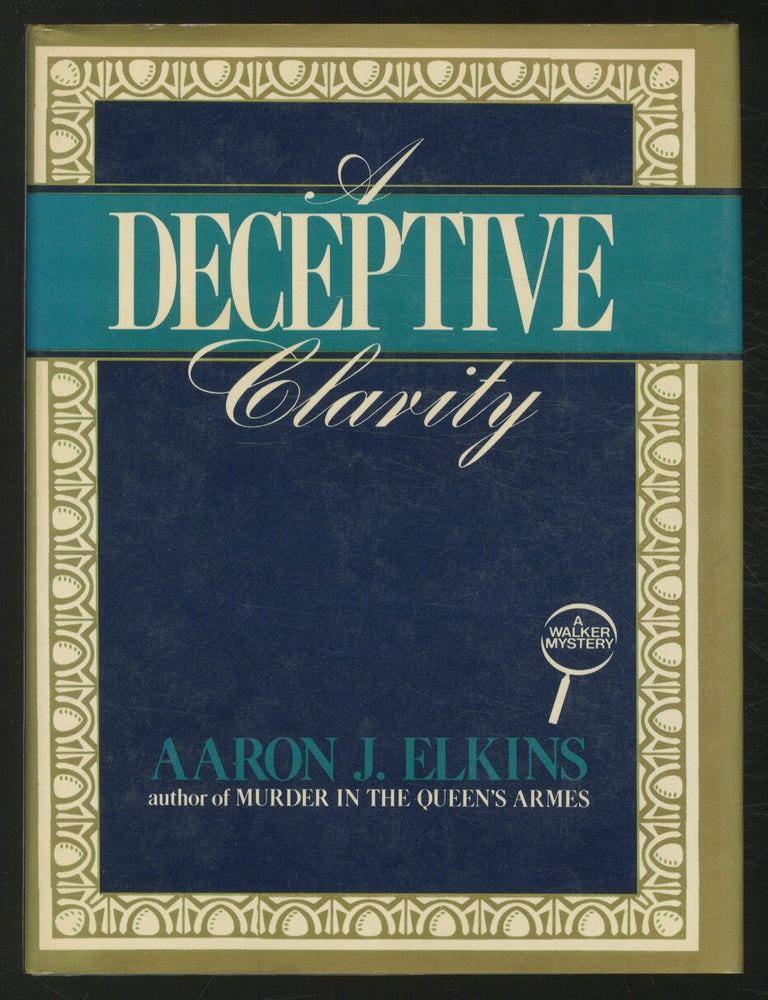 Item #134616 A Deceptive Clarity. Aaron ELKINS.
