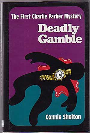 Item #134629 Deadly Gamble. Connie SHELTON.