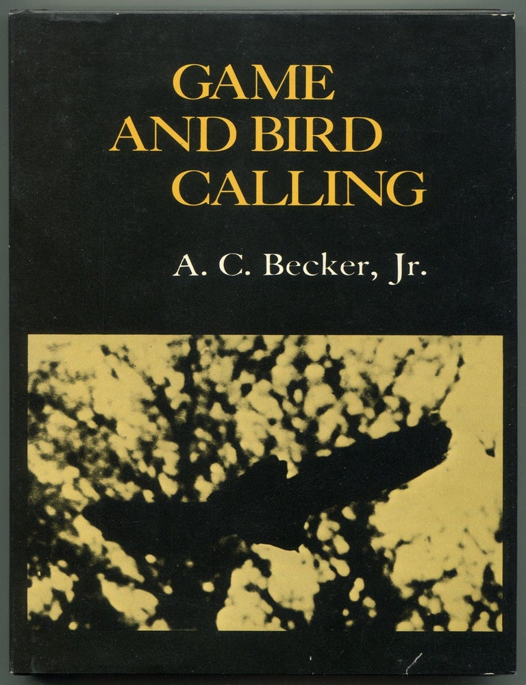 Item #134633 Game and Bird Calling. A. C. BECKER, Jr.