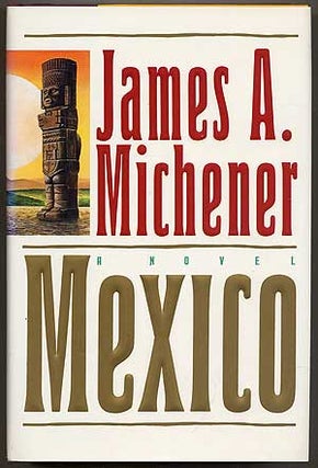 Item #135433 Mexico. James A. MICHENER