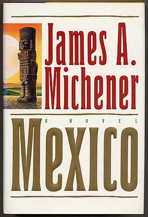 Item #135433 Mexico. James A. MICHENER.