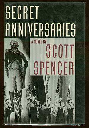 Item #13544 Secret Anniversaries. Scott SPENCER.