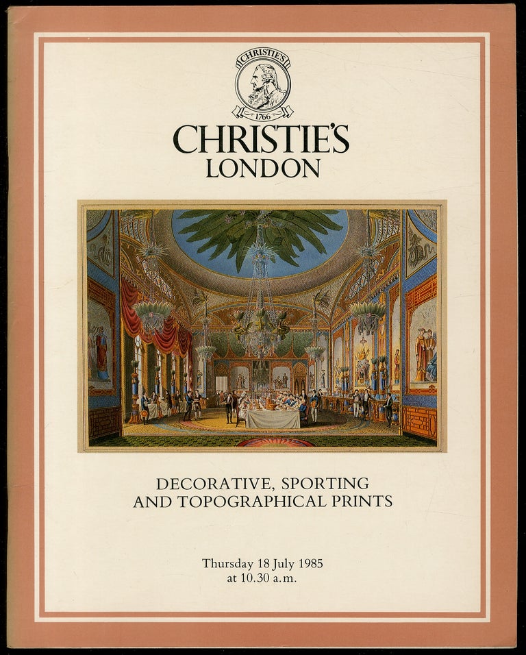 Item #135738 Christie's London: Decorative, Sporting and Topographical Prints: Thursday 18 July 1985