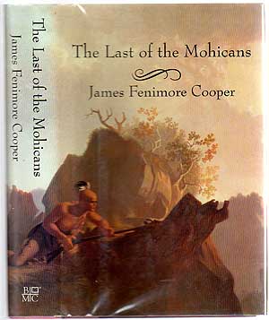 Item #135752 The Last of the Mohicans: A Narrative of 1757. James Fenimore COOPER.