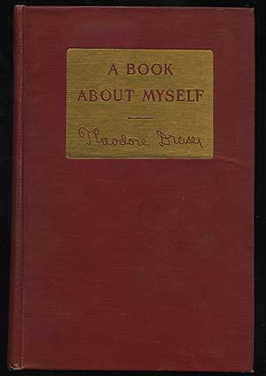 Item #136848 A Book About Myself. Theodore DREISER