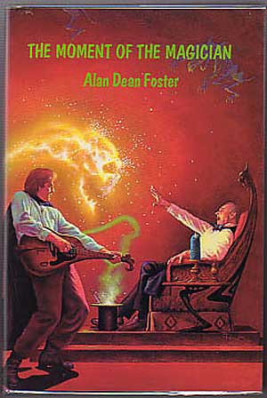 Item #136980 The Moment of the Magician. Alan Dean FOSTER.
