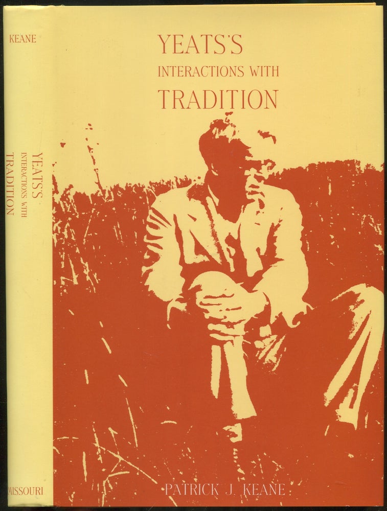 Item #137061 Yeats's Interactions with Tradition. Patrick J. KEANE.