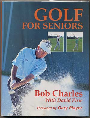 Item #137232 Golf for Seniors. Bob CHARLES, David Pirie