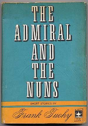 Item #137442 The Admiral And The Nuns With Other Stories. Frank TUOHY.