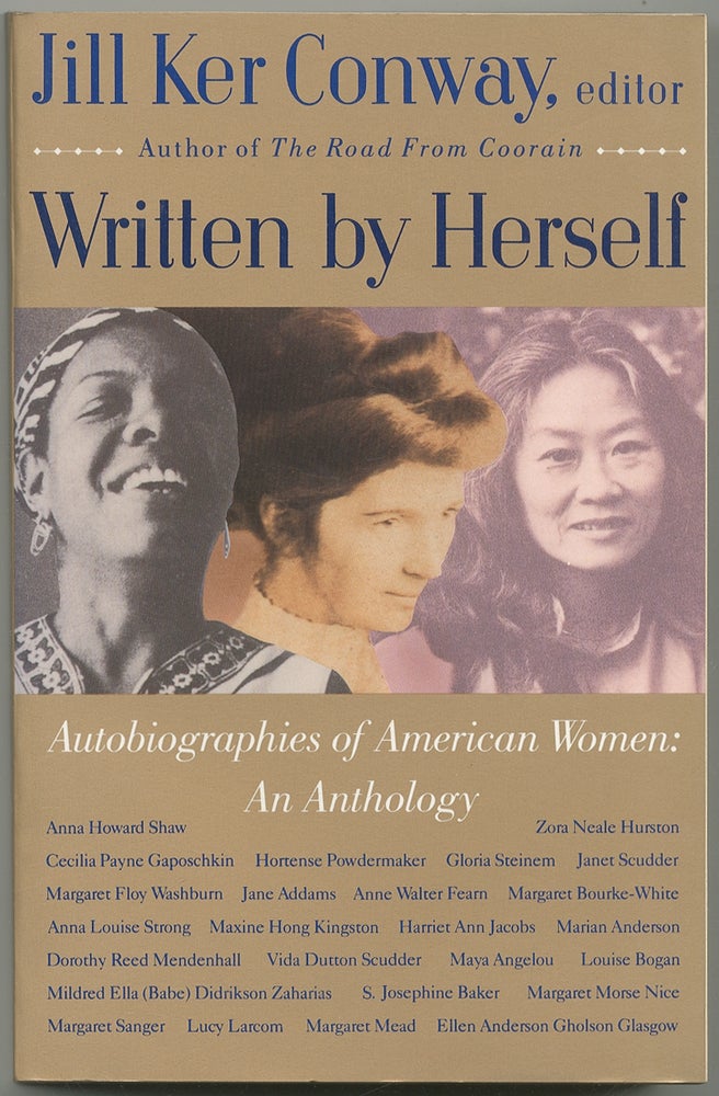 Item #137638 Written by Herself: Autobiographies of American Women: An Anthology. Jill KER CONWAY.