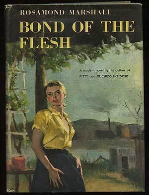 Item #137974 Bond of the Flesh. Rosamond MARSHALL.