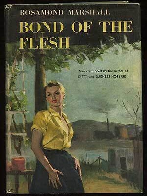 Bond of the Flesh. Rosamond MARSHALL.