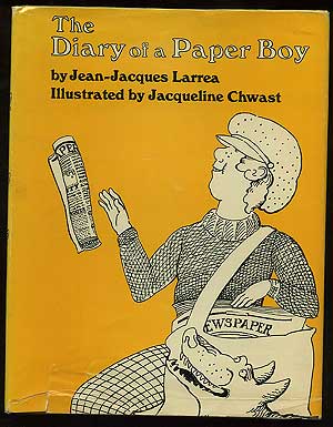Item #138049 The Diary of a Paper Boy. Jean-Jacques LARREA.