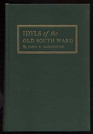 Item #138171 Idyls of the Old South Ward. John E. MCDONOOUGH.