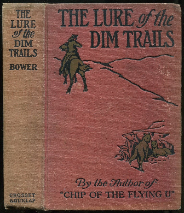 Item #138216 The Lure of The Dim Trails. B. M. BOWER, B M. Sinclair.