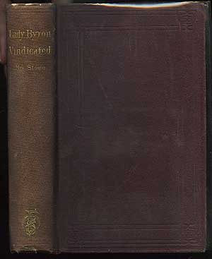 Item #138606 Lady Byron Vindicated A History of The Byron Controversy. Harriet Beecher STOWE