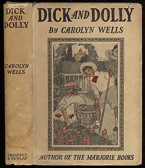 Item #138787 Dick and Dolly. Carolyn WELLS.