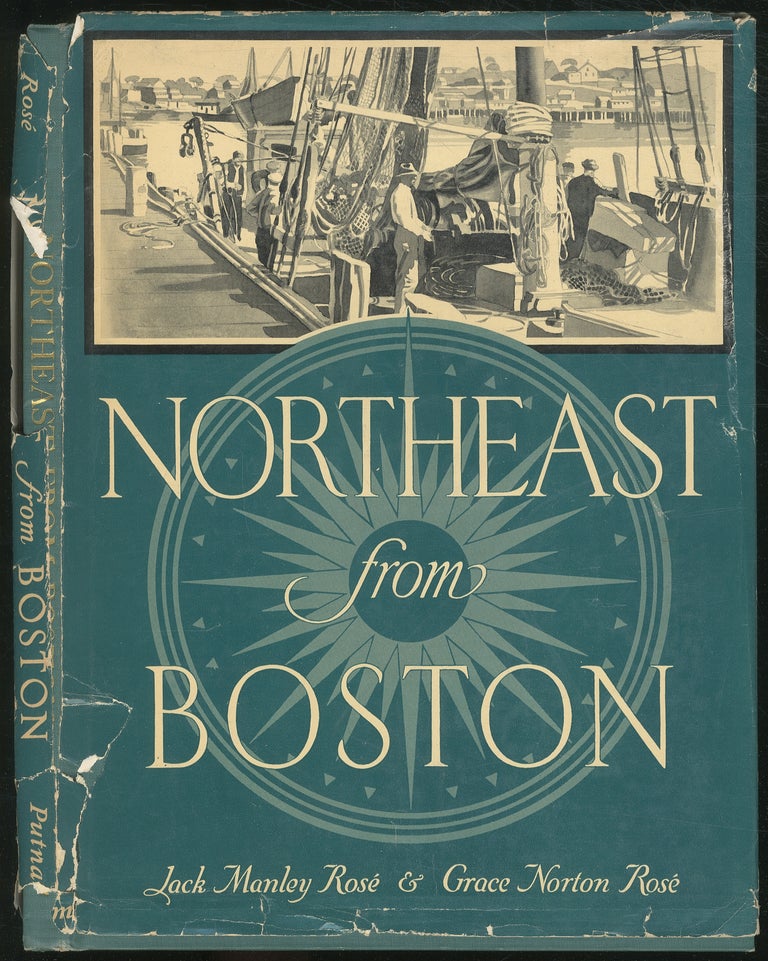 Item #139189 Northeast From Boston. Jack Manley ROSE, Grace Norton Rose.