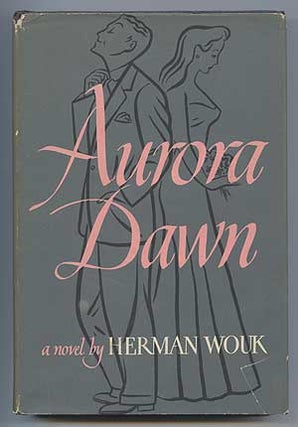 Item #139286 Aurora Dawn. Herman WOUK