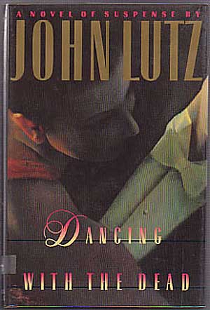 Item #139301 Dancing With The Dead. John LUTZ.