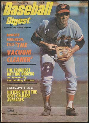 Item #140694 Baseball Digest. July, 1974. John KUENSTER, Jim Murray, Brooks Robinson